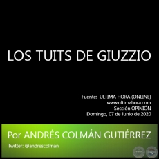 LOS TUITS DE GIUZZIO - Por ANDRS COLMN GUTIRREZ - Domingo, 07 de Junio de 2020